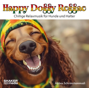 Schirmohammadi, Abbas. Happy Doggy Reggae - Chillige Relaxmusik für Hunde und Halter. Shaker Media GmbH, 2025.