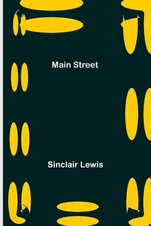 Lewis, Sinclair. Main Street. Alpha Editions, 2021.
