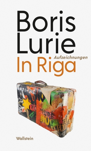 Lurie, Boris. In Riga - Aufzeichnungen. Wallstein Verlag GmbH, 2023.