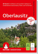 ROTHER Wanderführer Oberlausitz. 50 Touren im Zittauer und Lausitzer Gebirge im Dreiländereck Deutschland, Polen und Tschechien