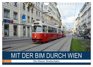 Gerstner, Wolfgang. Mit der Bim durch Wien - Die Wiener Straßenbahn (Wandkalender 2024 DIN A4 quer), CALVENDO Monatskalender - Wien hat noch viele Altbau-Straßenbahnwagen. Calvendo, 2023.