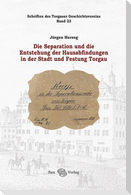 Die Separation und die Entstehung der Hausabfindungen in der Stadt und Festung Torgau