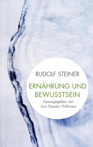Steiner, Rudolf. Ernährung und Bewusstsein. Freies Geistesleben GmbH, 2026.