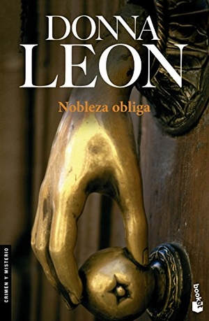 Leon, Donna. Nobleza obliga. Editorial Seix Barral, 2007.