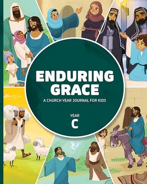 Concordia Publishing House. Enduring Grace: A Church Year Journal for Kids Year C. Concordia Publishing House, 2024.