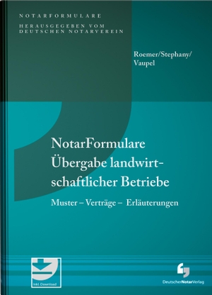 Roemer, Heiner / Vaupel, Christian et al. NotarFormulare Übergabe landwirtschaftlicher Betriebe - Muster - Verträge - Erläuterungen. Deutscher Notarverlag, 2021.