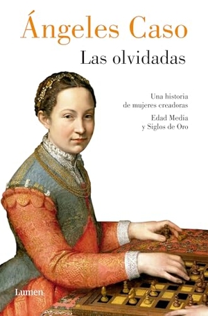 Caso, Ángeles. Las Olvidadas / The Forgotten. Prh Grupo Editorial, 2024.