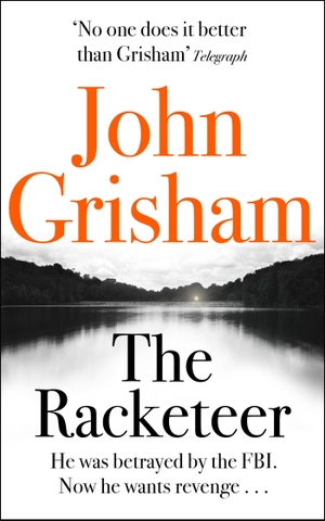 Grisham, John. The Racketeer. Hodder And Stoughton Ltd., 2013.