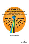 Female Olympian and Paralympian Athlete Activists