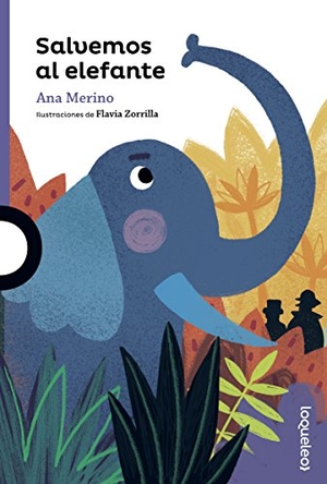 Merino, Ana / Ana Merino Norberto. Salvemos al elefante. Santillana Educación, S.L., 2017.