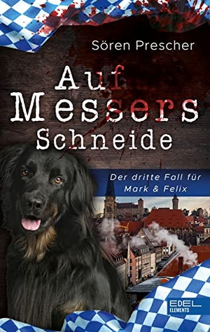 Prescher, Sören. Auf Messers Schneide - Der dritte Fall für Mark & Felix. Edel Elements, 2022.