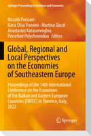 Global, Regional and Local Perspectives on the Economies of Southeastern Europe