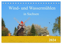 Wind- und Wassermühlen in Sachsen (Tischkalender 2024 DIN A5 quer), CALVENDO Monatskalender