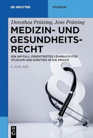 Prütting, Dorothea / Jens Prütting. Medizin- und Gesundheitsrecht - Ein am Fall orientiertes Lehrbuch für Studium und Einstieg in die Praxis. Walter de Gruyter, 2020.