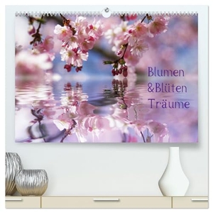 Blumen & Blüten Träume (hochwertiger Premium Wandkalender 2024 DIN A2 quer), Kunstdruck in Hochglanz - Wundervolle Blumen Impressionen für das ganze Jahr. Calvendo Verlag, 2023.