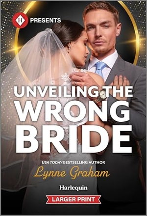 Graham, Lynne. Unveiling the Wrong Bride. Harlequin, 2026.