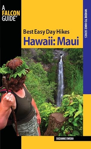 Swedo, Suzanne. Best Easy Day Hikes Hawaii - Maui. Globe Pequot Publishing Group Inc, 2010.