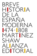 Breve historia de la España moderna, 1474-1808