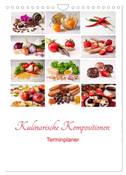 Kulinarische Kompositionen - Terminplaner (Wandkalender 2024 DIN A4 hoch), CALVENDO Monatskalender