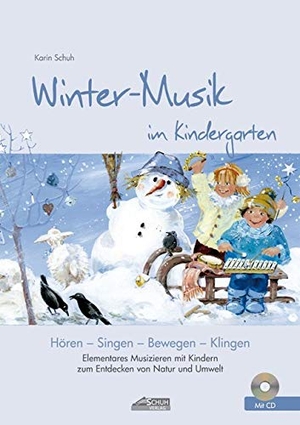 Schuh, Karin. Winter-Musik im Kindergarten (inkl. CD) - Elementares Musizieren mit Kindern zum Entdecken von Natur und Umwelt. Schuh Verlag, 2011.