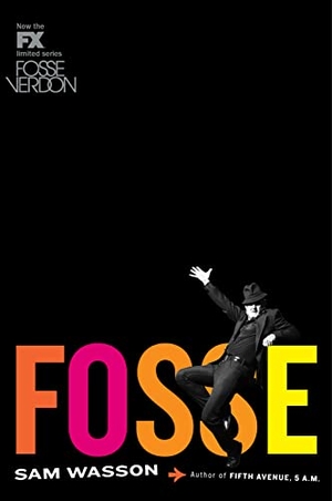 Wasson, Sam. Fosse. HarperCollins, 2014.