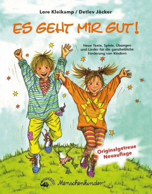 Jöcker, Detlev / Lore Kleikamp. Lore Kleikamp und Detlev Jöcker: Es geht mir gut! - Neue Texte, Spiele, Übungen und Lieder für die ganzheitliche Entwicklung von Kindern. Menschenkinder, 2026.