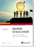 Qualität ist kein Zufall