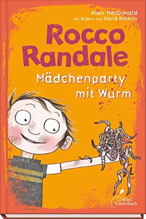 MacDonald, Alan. Rocco Randale 01 - Mädchenparty mit Wurm. Klett Kinderbuch, 2021.
