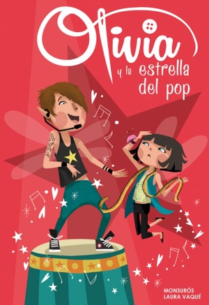 Vaqué, Laura / Casas Surós, Montse et al. Olivia 4. Olivia y la estrella del pop. Ediciones Beascoa, 2014.