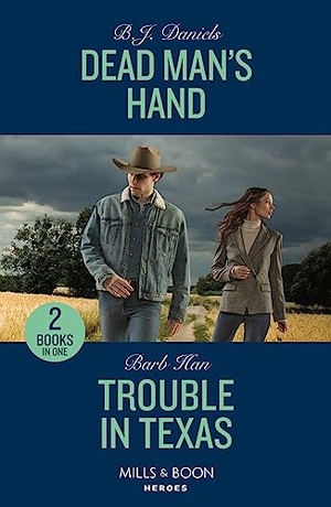 Daniels, B. J. / Barb Han. Dead Man's Hand / Trouble In Texas - Dead Man's Hand (A Colt Brothers Investigation) / Trouble in Texas (The Cowboys of Cider Creek). HarperCollins, 2023.