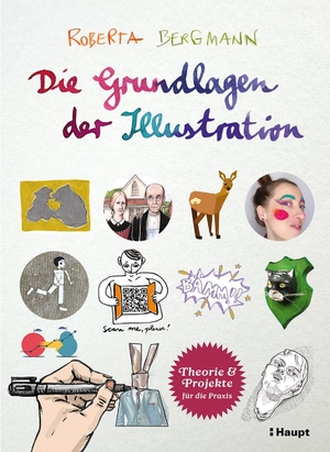 Bergmann, Roberta. Die Grundlagen der Illustration - Theorie und Projekte für die Praxis. Haupt Verlag AG, 2026.