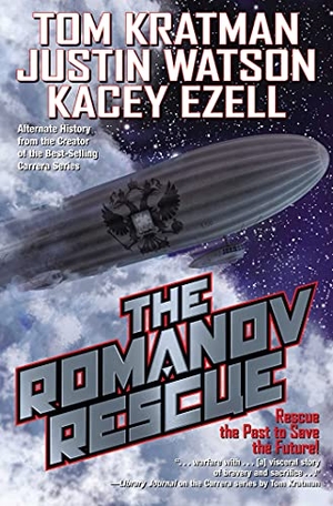 Kratman, Tom / Ezell, Kacey et al. The Romanov Rescue. Baen, 2022.