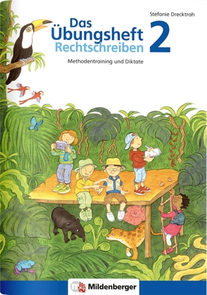 Drecktrah, Stefanie. Das Übungsheft 2 - Rechtschreiben - Methodentraining und Diktate - Klasse 2. Mildenberger Verlag GmbH, 2014.