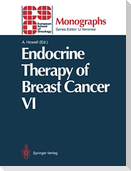 Endocrine Therapy of Breast Cancer VI
