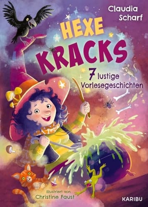 Scharf, Claudia. Hexe Kracks - 7 lustige Vorlesegeschichten - witzige und verhexte Geschichten zum Vorlesen für Kinder ab 4 Jahren. Karibu, 2025.
