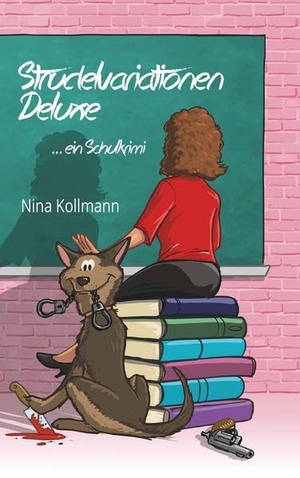 Kollmann, Nina. Strudelvariationen Deluxe - Ein Schulkrimi. Buchschmiede, 2022.