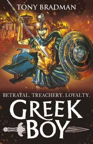 Bradman, Tony. Greek Boy - During the legendary Battle of Salamis, a boy becomes a deadly warrior to protect his family in an epic adventure for readers 9, 10, 11, 12. Walker Books Ltd, 2026.