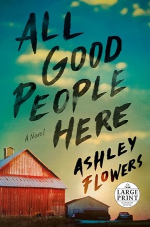 Flowers, Ashley. All Good People Here. Diversified Publishing, 2022.