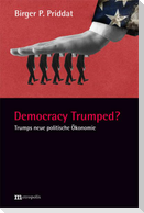 Democracy Trumped?