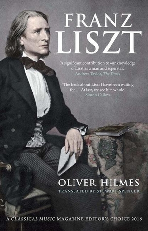 Hilmes, Oliver. Franz Liszt - Musician, Celebrity, Superstar. Yale University Press, 2018.