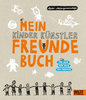 Labor Ateliergemeinschaft (Hrsg.). Mein Kinder Künstler Freundebuch. Julius Beltz GmbH, 2016.