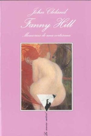 Cleland, John. Fanny Hill : memorias de una cortesana. Tusquets Editores, 2001.