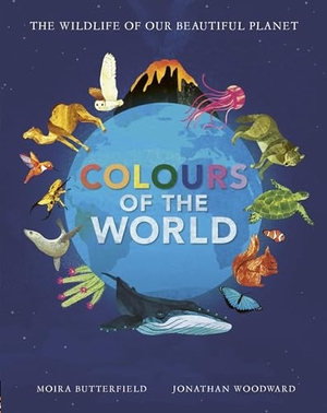 Butterfield, Moira. Colours of the World. Little Tiger Press Group, 2024.