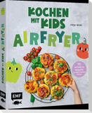 Kochen mit Kids - Airfryer