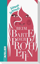 Beim Barte der Prophetin