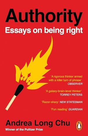 Chu, Andrea Long. Authority - Essays on Being Right. Random House UK Ltd, 2026.