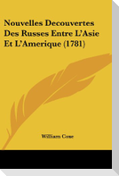 Nouvelles Decouvertes Des Russes Entre L'Asie Et L'Amerique (1781)