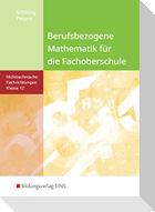 Berufsbezogene Mathematik. Klasse 12. Schulbuch. Fachoberschule Niedersachsen