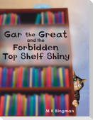 Gar the Great and the Forbidden Top Shelf Shiny