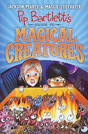 Pearce, Jackson / Maggie Stiefvater. Pip Bartlett's Guide to Magical Creatures (Pip Bartlett #1) - Volume 1. Scholastic Inc., 2016.